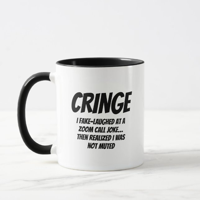  CRINGE – I Fake-Laughed at a Zoom Joke…  Mug (Left)