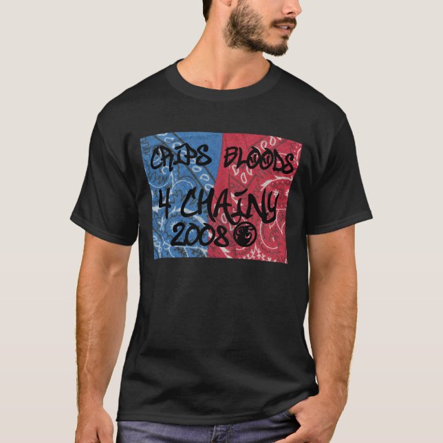 Crips & Bloods 4Chainy T-Shirt (Front)