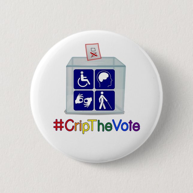 #CripTheVote button, 2 1/4-inch, round Pinback Button (Front)