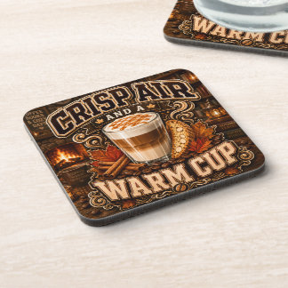 Crisp Air And A Warm Cup Beverage Coaster