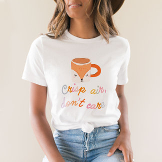 Crisp Air, Don't Care Cute Fall T-Shirt