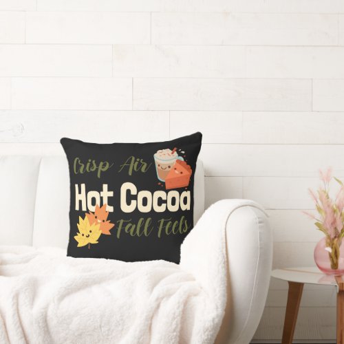 Crisp Air Hot Cocoa Fall Feels Throw Pillow