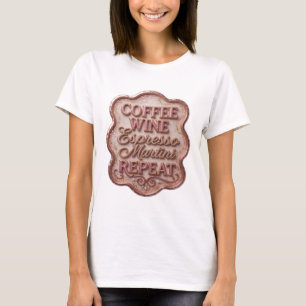 Crisp Gold COFFEE WINE ESPRESSO MARTINI REPEAT T-Shirt