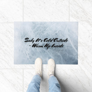 Crisp Winter Design Baby It’s Cold Outside Warm Up Doormat
