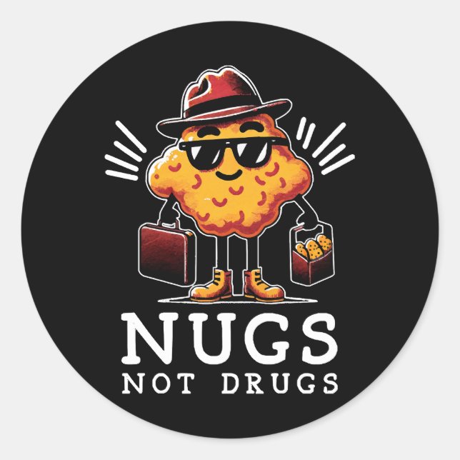 Crispy Nugs Not Drugs Classic Round Sticker (Front)