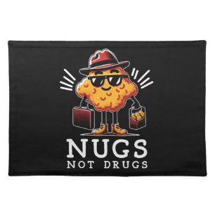 Crispy Nugs Not Drugs Cloth Placemat