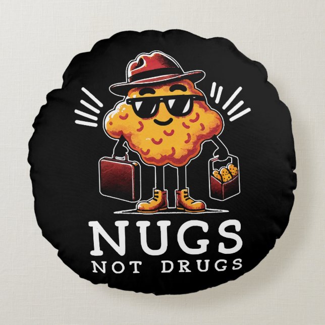 Crispy Nugs Not Drugs Round Pillow (Front)