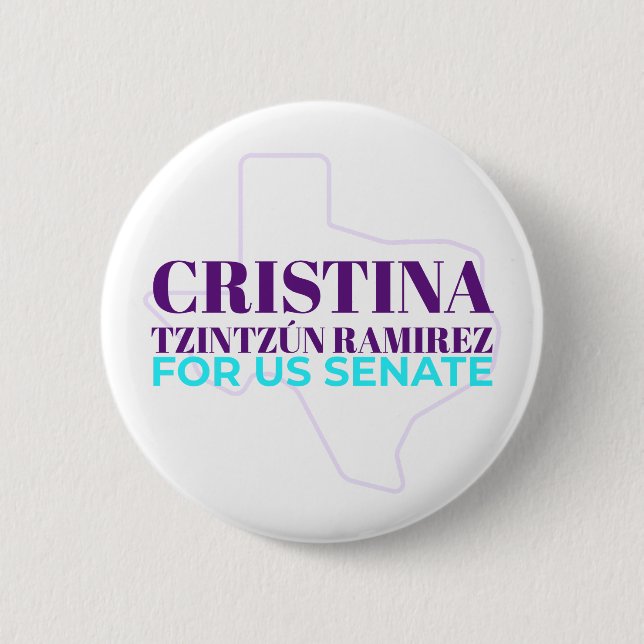 Cristina Tzintzún Ramirez For US Senate Button (Front)