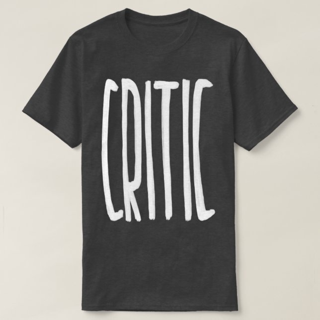 critic T-Shirt (Design Front)