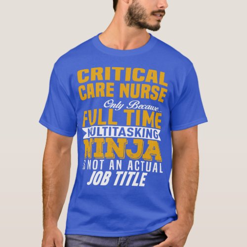 Critical Care Nurse  1  T_Shirt