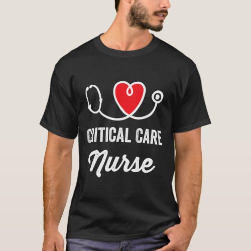 Critical Care Nurse Medical Nursing RN Staff Nurse T_Shirt
