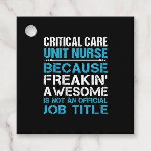 Critical Care Unit Nurse T Shirt - Freaking Awesom Favor Tags