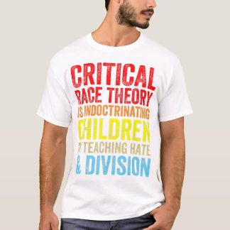 Critical Race Theory Is Indoctrinating Children St T-Shirt