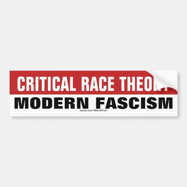 Critical Race Theory Is Modern Fascism Bumper Sticker (Front)