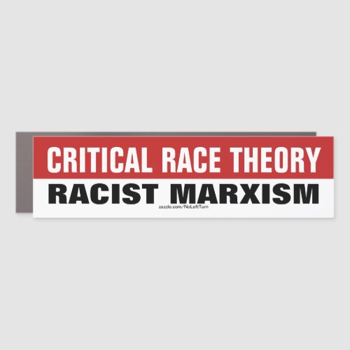 Critical Race Theory Is Racist Marxism Bumper Stic Car Magnet
