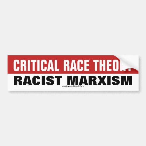 Critical Race Theory Is Racist Marxism Bumper Sticker