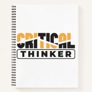 Critical Thinker Think For Yourself Notebook