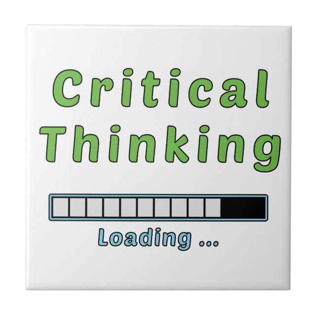 Critical Thinking Ceramic Tile (Front)