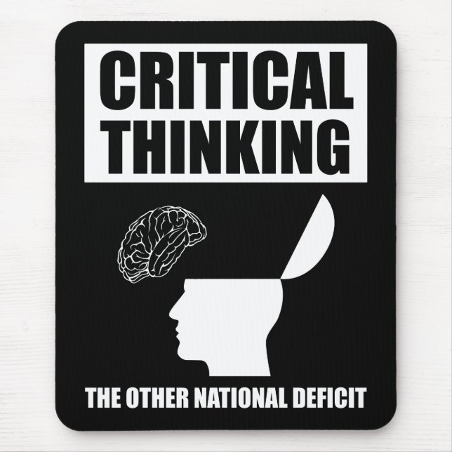 Critical Thinking The Other National Deficit Mouse Pad (Front)