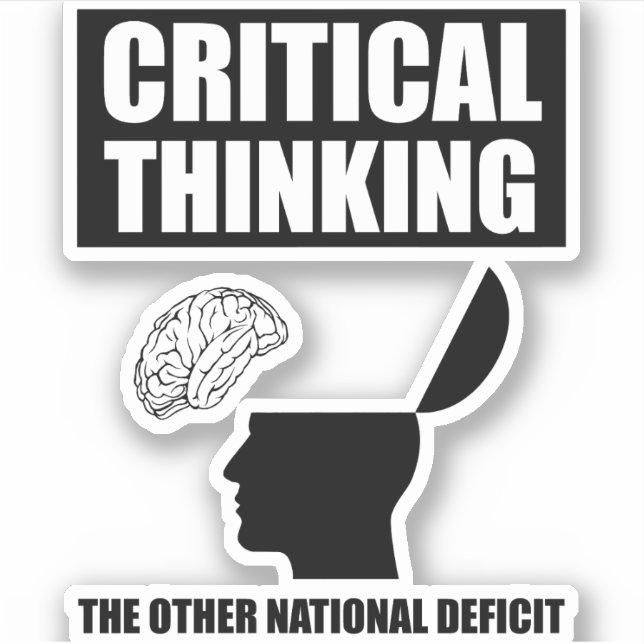 Critical Thinking The Other National Deficit Sticker (Front)