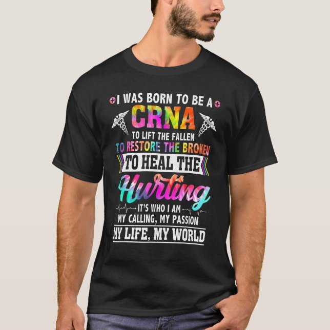 CRNA Appreciation Week Tie Dye For Women For Work  T-Shirt (Front)