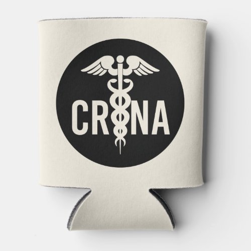 CRNA Certified Registered Nurse Anesthetist Gift Can Cooler
