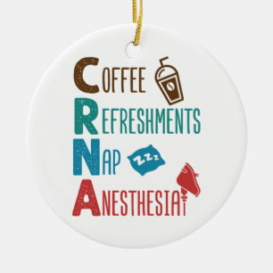 CRNA Coffee Refreshments Nap Anesthesia Ceramic Ornament