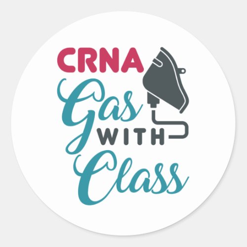 CRNA Gas with Class Funny Appreciation Classic Round Sticker