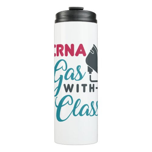 CRNA Gas with Class Funny Appreciation Thermal Tumbler