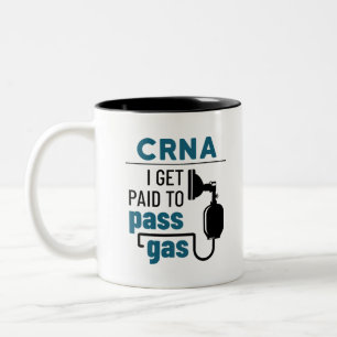CRNA I Get Paid to Pass Gas Two-Tone Coffee Mug