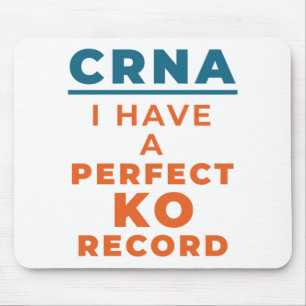 CRNA I Have a Perfect KO Record Mouse Pad