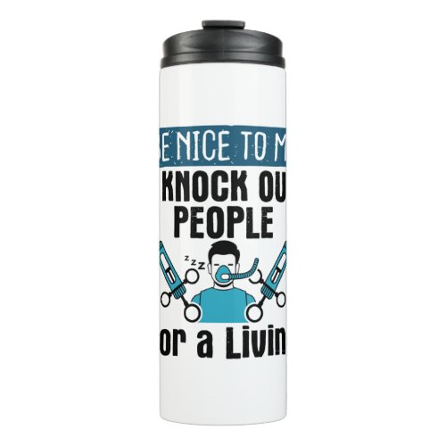 CRNA Nurse Anesthetist Anesthesiologist Knock Out Thermal Tumbler