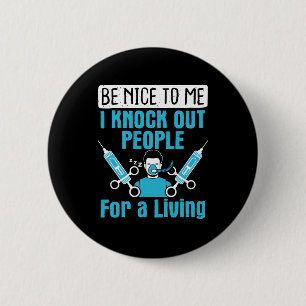 CRNA Nurse Anesthetist Knock Out People Button