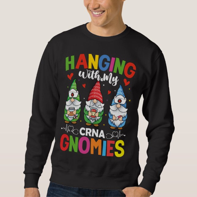 CRNA Nurse Hospital Anesthesia Hanging with my CRN Sweatshirt (Front)