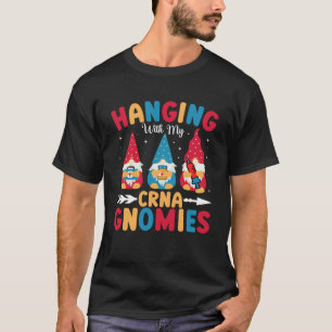 CRNA Nurse Hospital Anesthesia Hanging with my CRN T-Shirt