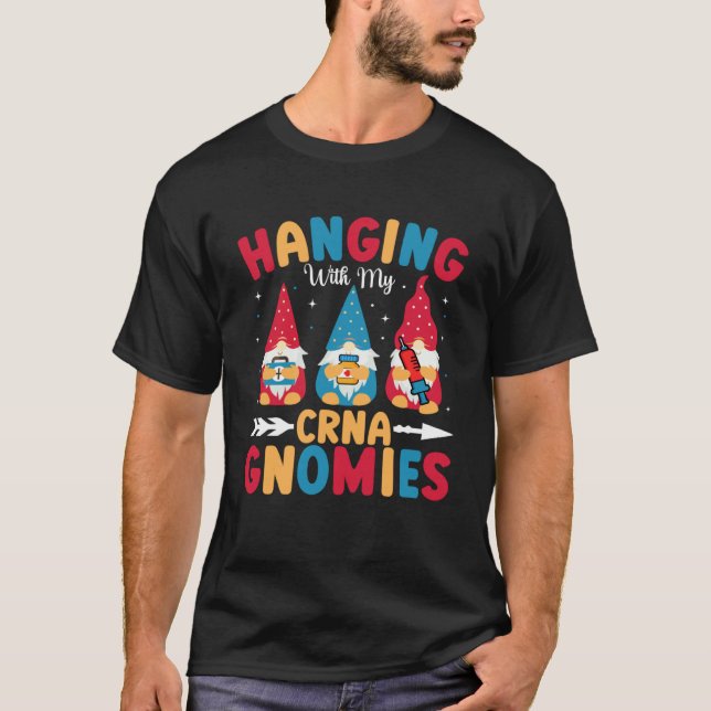 CRNA Nurse Hospital Anesthesia Hanging with my CRN T-Shirt (Front)