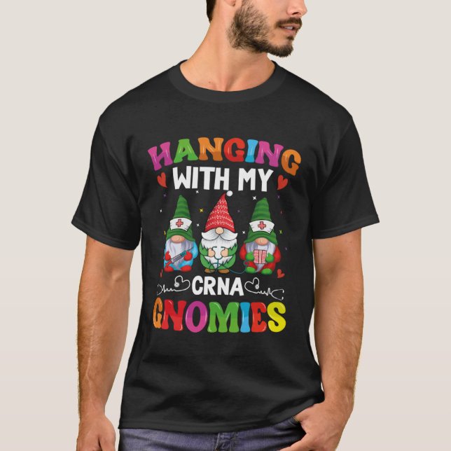 CRNA Nurse Hospital Anesthesia Hanging with my CRN T-Shirt (Front)