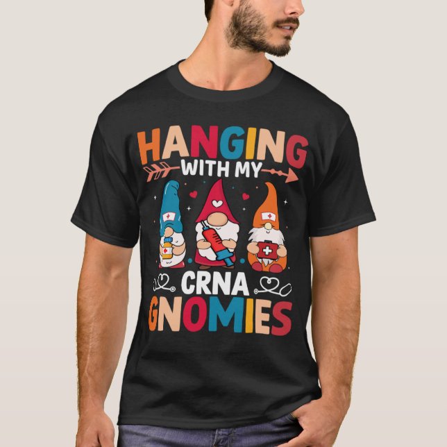 CRNA Nurse Hospital Anesthesia Hanging with my CRN T-Shirt (Front)