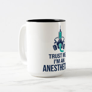 CRNA Trust Me I'm An Anesthetist Mug