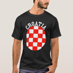 Croatia Hrvatska Croatian Pride Croatian Flag Croa T-Shirt