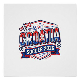 Croatia Soccer 2026 Soccer Bold Country Typography Poster