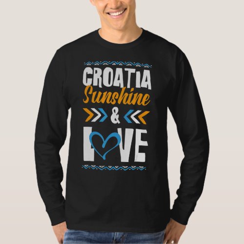 Croatia Sunshine Love Party Hrvatska Vacation Quot T_Shirt