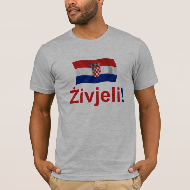 Croatia Zivjeli! (Cheers) T-Shirt (Front)