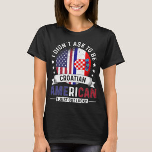 Croatian American Flags Pride Croatia Flag T-Shirt