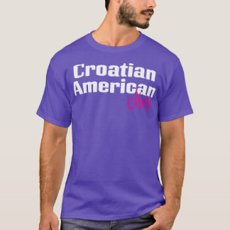 Croatian American Mom 1 T-Shirt