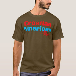 Croatian American Strong 1 T-Shirt