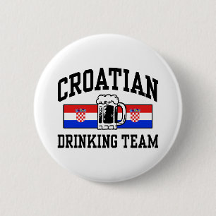 Croatian Drinking Team Pinback Button