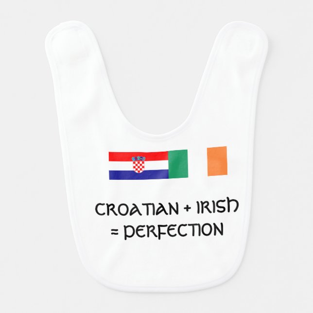 Croatian + Irish = Perfection Baby Bib (Front)
