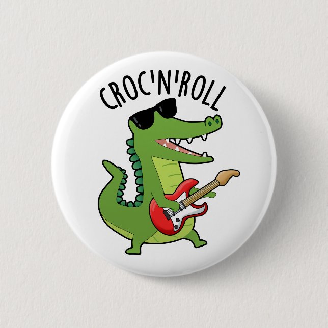 Croc N Roll Funny Crocodile Pun  Button (Front)