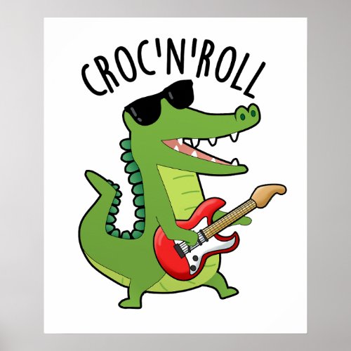Croc N Roll Funny Crocodile Puns  Poster